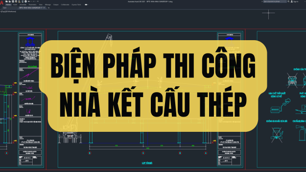 Bản vẽ biện pháp thi công nhà kết cấu thép