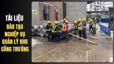 Tài liệu Quản Lý Kho Công Trường Chuẩn Mực: Quy Trình & Kinh Nghiệm Thực Tế