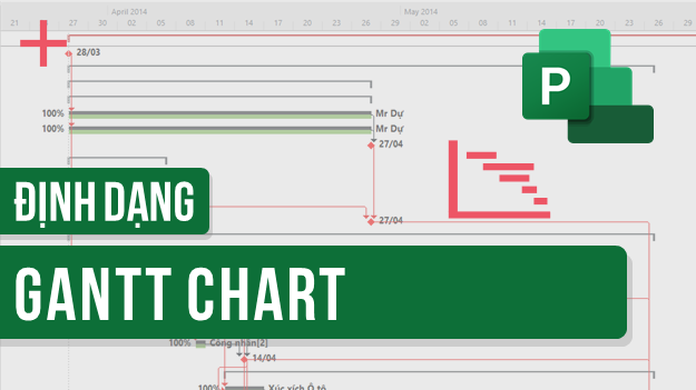 Hướng dẫn định dạng biểu đồ Gantt Chart trên MS Project